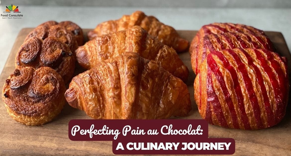 Perfecting the art of Pain au Chocolat