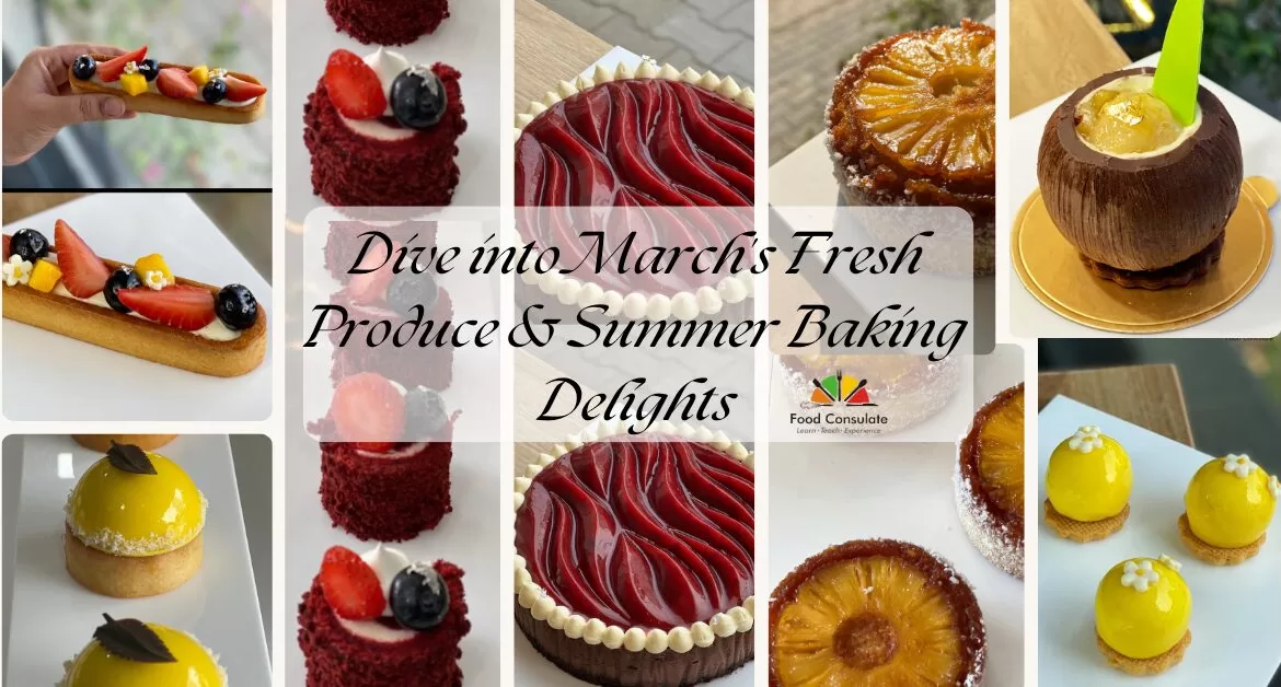 Dive into March’s Fresh Produce and Summer Baking Delights