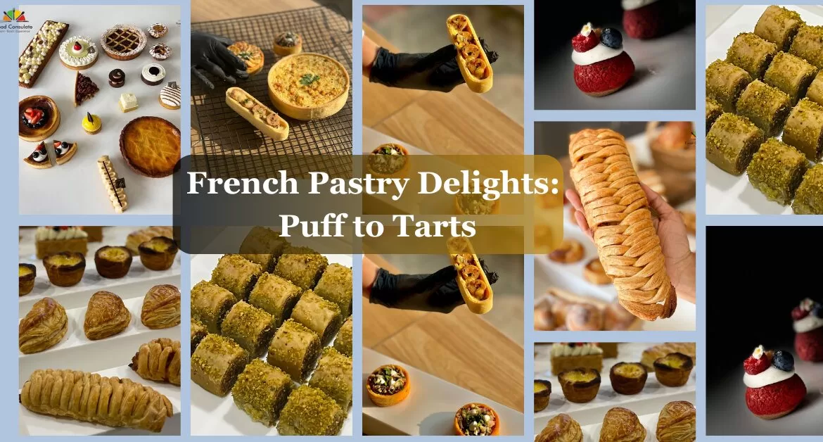 Unlocking the Magic of French Pastry: From Puff Pastry to Sweet Tarts